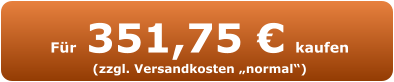 Für 351,75 € kaufen (zzgl. Versandkosten „normal“)