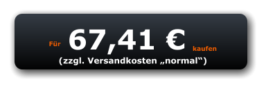 Für 67,41 € kaufen (zzgl. Versandkosten „normal“)