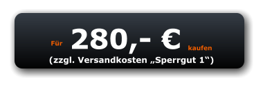 Für 280,- € kaufen (zzgl. Versandkosten „Sperrgut 1“)