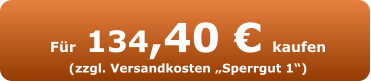 Für 134,40 € kaufen (zzgl. Versandkosten „Sperrgut 1“)